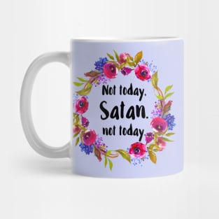 Not Today Satan Mug